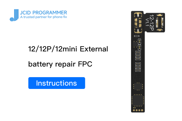 12/12mini/12P External integrated battery repair FPC-Instructions