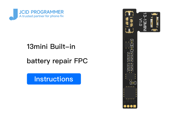 13mini Built-in battery repair FPC-Instructions