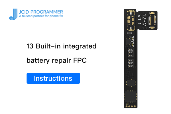 13 Built-in integrated battery repair FPC-Instructions