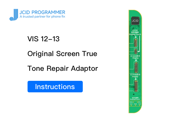 V1S 12-13 Original Screen True Tone Repair Adaptor – Instructions