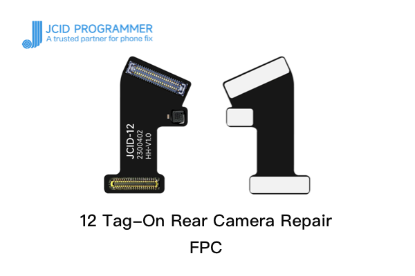 12 Tag-On Rear Camera Repair FPC-Operation Guide