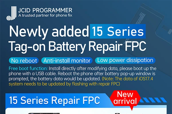 Newly Added 15 Series Tag-on Battery Repair FPC